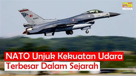 Pamer Ke Rusia NATO Gelar Latihan Udara Terbesar Dalam Sejarah YouTube