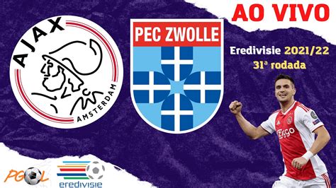 Ajax X Pec Zwolle Ao Vivo Eredivisie Campeonato Holand S