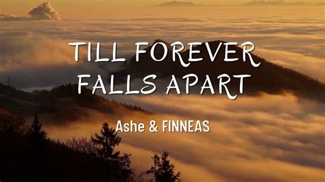 Ashe Finneas Till Forever Falls Apart Lyrics Youtube