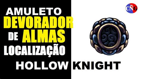 Amuleto Devorador De Almas Hollow Knight Amuletos Localiza O Do