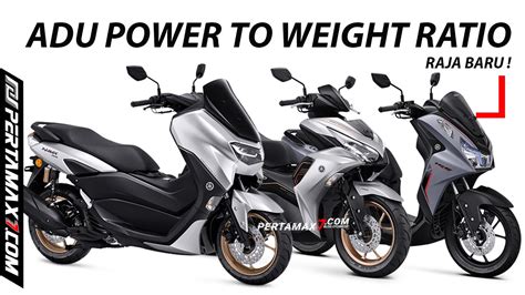 Yamaha LEXI LX 155 RAJA BARU Power To Weight Ratio PWR NMAX DAN AEROX