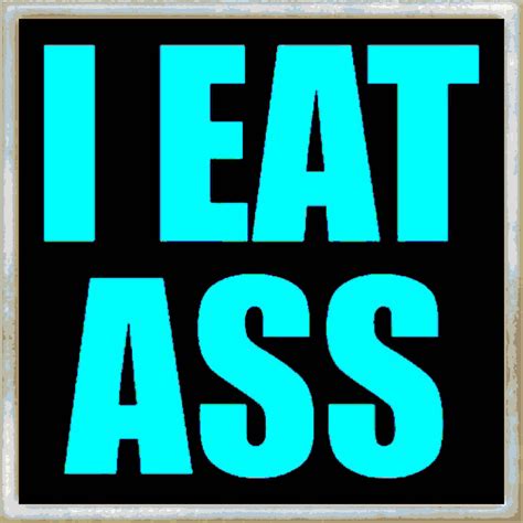 Eat Ass Text Eat Ass Eat Ass Discover Share Gifs