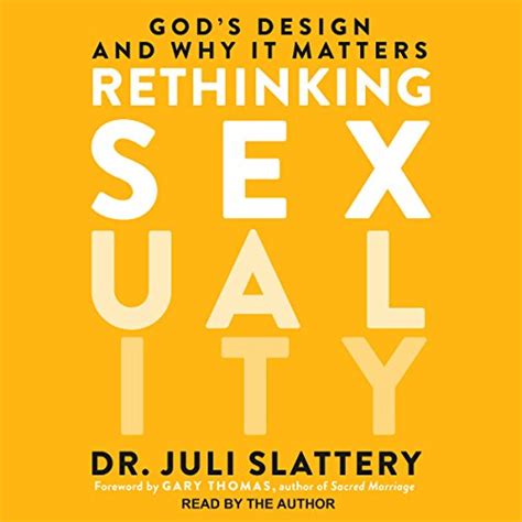 Rethinking Sexuality Gods Design And Why It Matters