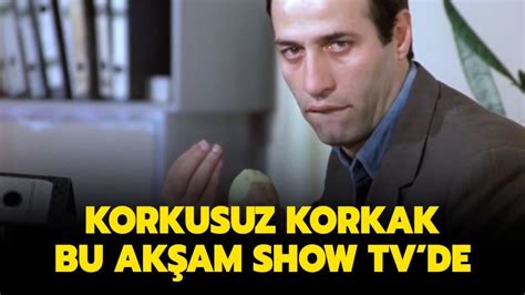 Korkusuz Korkak filmi ne zaman çekildi Korkusuz Korkak filminin konusu