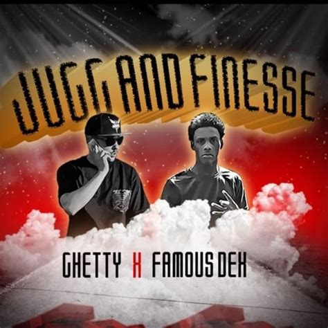 Famous Dex And Ghetty Jugg And Finesse Lyrics Genius Lyrics