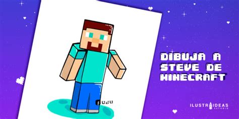 Cómo dibujar a Steve de minecraft Ilustraideas