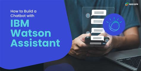 How To Build A Chatbot With Ibm Watson Assistant