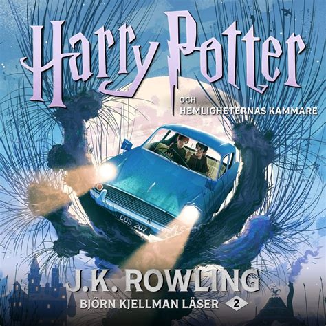 Gratis Ljudbok Harry Potter Och Hemligheternas Kammare Av J K Rowling