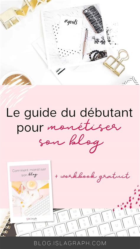 Le guide du débutant pour monétiser son blog