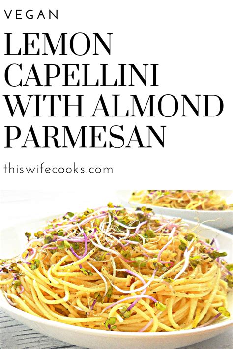 Lemon Capellini with Almond Parmesan - This Wife Cooks