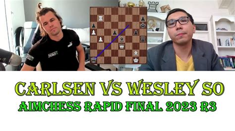 Big Winning Magnus Carlsen Vs Wesley So Aimchess Rapid Grand Final