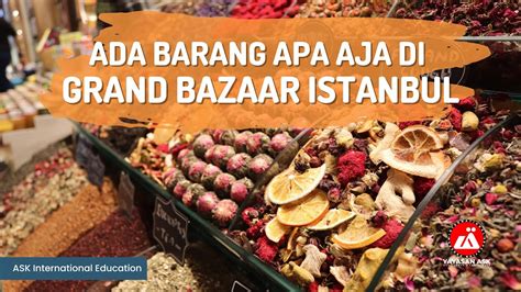 BELANJA DI GRAND BAZAAR ISTANBUL TURKI ADA APA AJA ASK