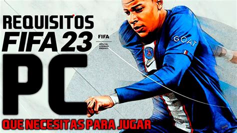 Fifa 23 Requisitos - REQUISITOS FIFA 23 PC | Que necesitas para jugar - YouTube