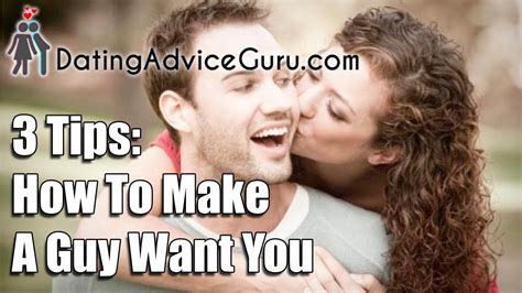 3 Tips How To Make Guy Want You And Love You Make Him Fall In Love With