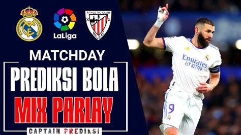 Prediksi Mix Parlay Real Madrid Vs Athletic Bilbao Prediksi Bola