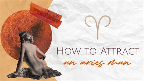 How To Attract An Aries Man 7 Seductive Ways