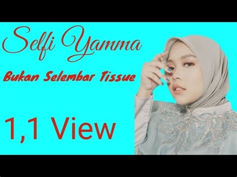 Selfi Yamma Bukan Selembar Tissue Official Lirik YouTube