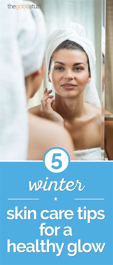 5 Winter Skin Care Tips For A Healthy Glow Thegoodstuff