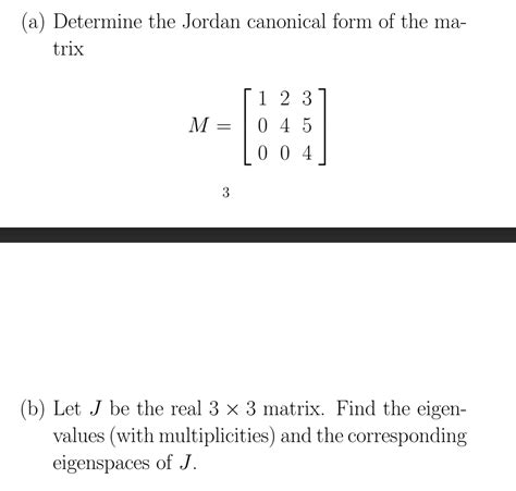 A Determine The Jordan Canonical Form Of The Matrix Chegg