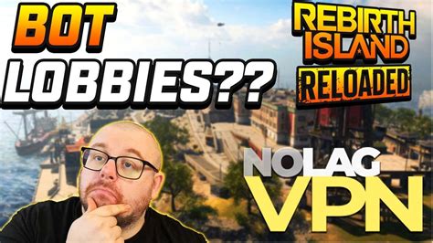 Does Using Nolag Vpn Get You Into Bot Lobbies In Rebirth Island