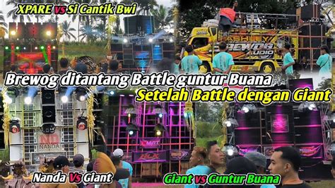 Ngeyel BREWOG Ditantang Battle Guntur Buana Panas XPare Vs Si