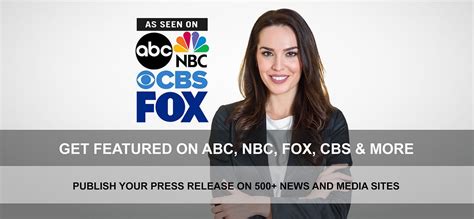 Best Press Release Distribution Service Get Featured On Abc Nbc Cbs Fox And More By