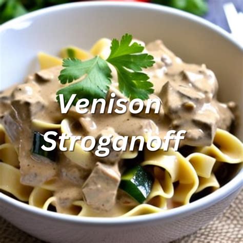 Venison Stroganoff Hubpages