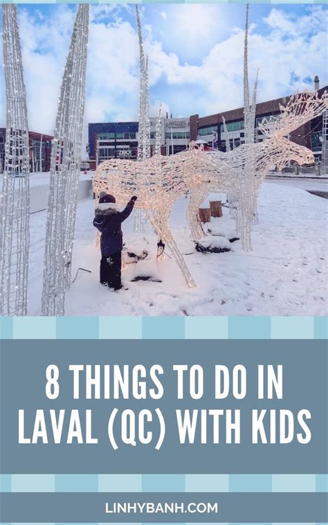 8 Things To Do in Laval (QC) with Kids | Travel around the world ...