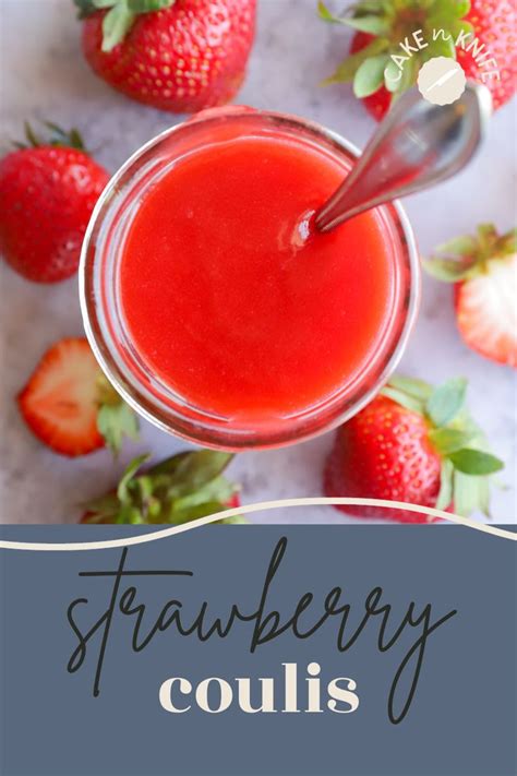 Strawberry Coulis Is A Simple 4 Ingredient Sauce That Is Perfect For Drizzling On Ice Cream