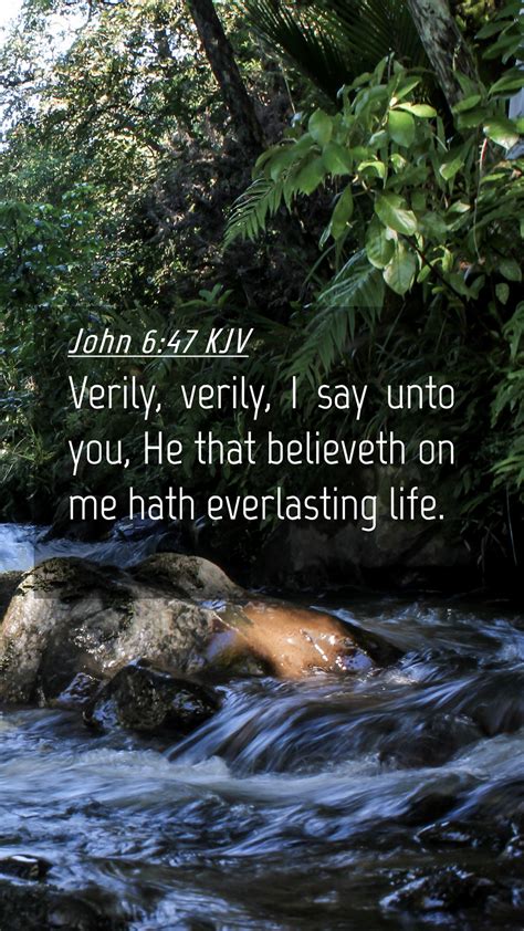 John 647 Kjv Mobile Phone Wallpaper Verily Verily I Say Unto You