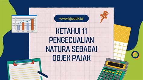 Natura Ketahui 11 Pengecualian Natura Sebagai Objek Pajak KJA ASP