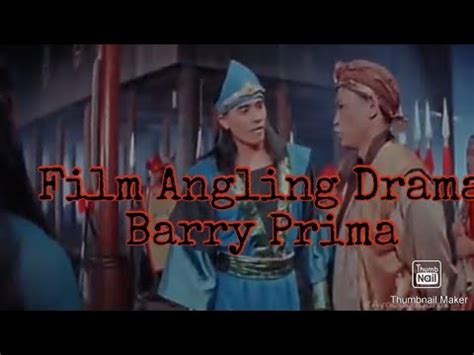 Film Barry Prima Angling Drama YouTube