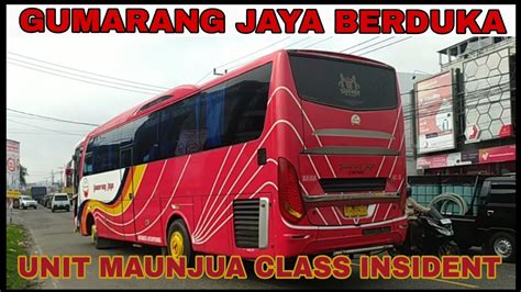 Gumarang Jaya Berduka Unit Terbaru Maunjua Class Crash Youtube