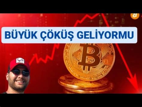 BÜYÜK ÇÖKÜŞ MÜ GELİYOR BİTCOİN bitcoin YouTube