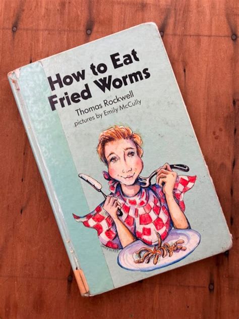 How To Eat Fried Worms By Thomas Rockwell Pictures By Emily Mccully