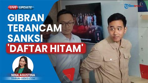 Video Gibran Terancam Masuk Daftar Hitam Seusai Disebut Langgar