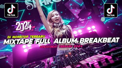 Dj Breakbeat Barat Mixtape Full Album Vol Terbaru Dj Mixtape