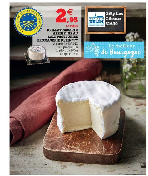 Promo Brillat savarin Affiné Igp Au Lait Pasteurisé Fromagerie Delin