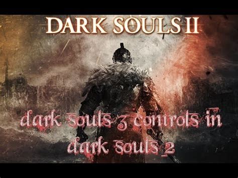 How To Fix Dark Souls Controls Make It Like Dark Souls Pc Broken