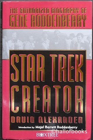 Star Trek Creator The Authorized Biography Of Gene Roddenberry By