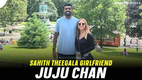 Meet Sahith Theegala Girlfriend Juju Chan Age Relationship