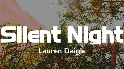 Silent Night Lauren Daigle Lyrics Youtube