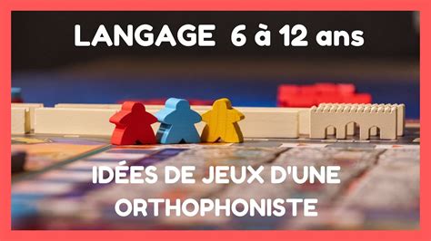 Jeux pour développer le langage d enfants de 6 à 12 ans idées d une