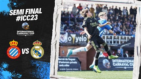 🎭⚽ Semifinal Icc23 Rcd Espanyol Vs Real Madrid International