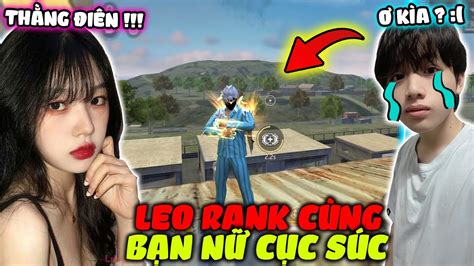 FREE FIRE LEO RANK CÙNG TEAM TOÀN GÁI SUPI BỊ BẠN NỮ CỤC SÚC CHỬI VÌ