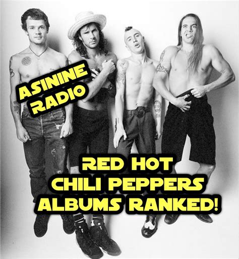 Red Hot Chili Peppers Albums RANKED Asinine Radio