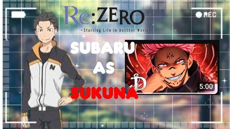 Re Zero React Subaru As Sukuna Daarui Youtube