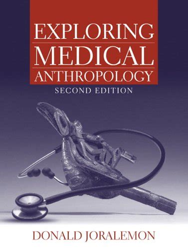 Exploring Medical Anthropology By Donald Joralemon — Reviews