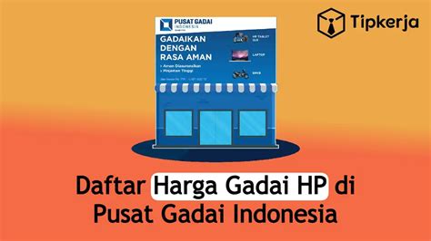 Daftar Harga Gadai Hp Di Pusat Gadai Semua Merek