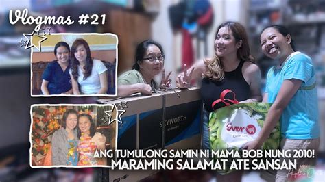 VLOGMAS 21 ANG TUMULONG SAMIN NOONG 2010 MARAMING SALAMAT ATE SANSAN